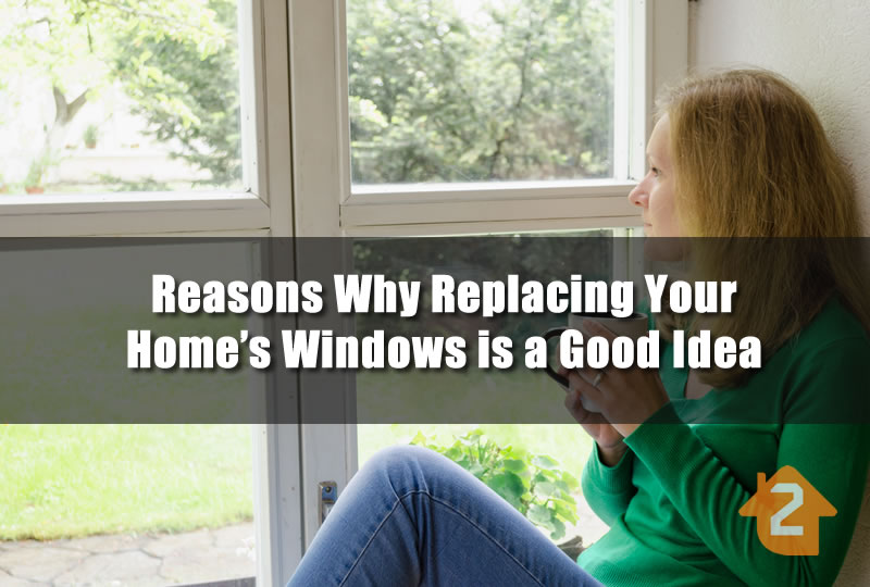 Reasons Why Replacing Your Home's Windows is a Good Idea