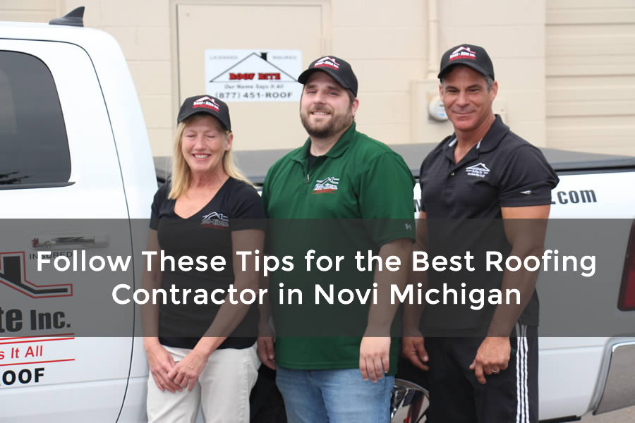 Follow These Tips for the Best Roofing Contractor in Novi Michigan