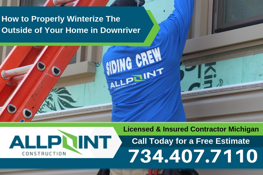 How to Properly Winterize The Outside of Your Home in Downriver Michigan