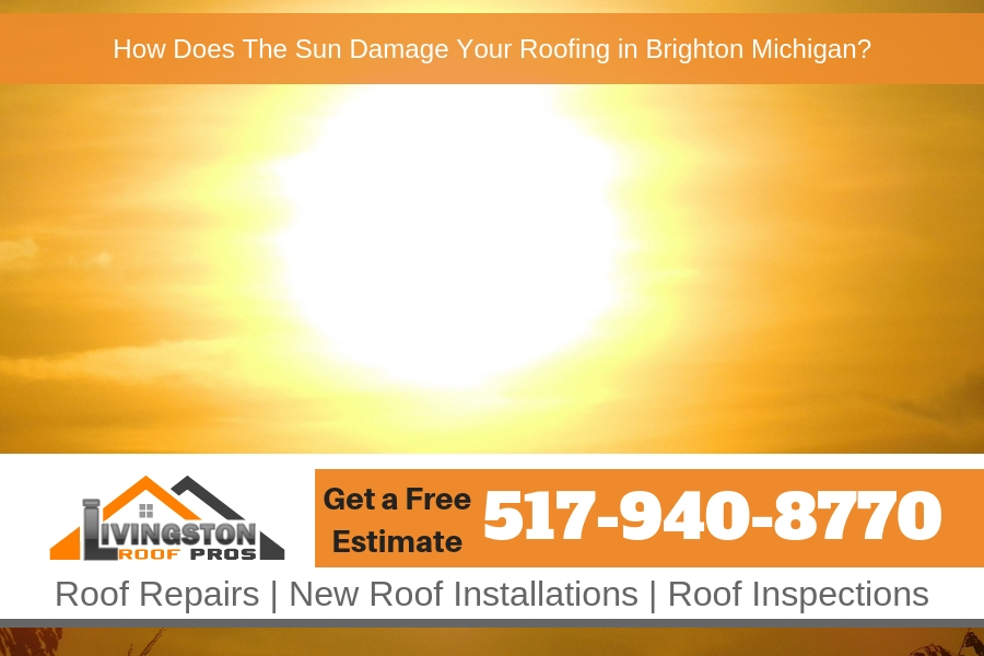 How Does The Sun Damage Your Roofing in Brighton Michigan