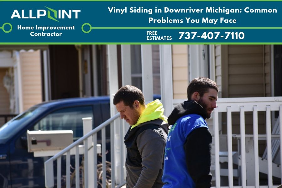 Vinyl Siding in Downriver Michigan: Common Problems You May Face 