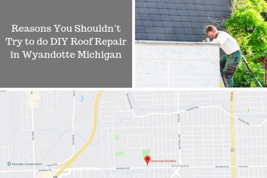 Reasons You Shouldn’t Try to do DIY Roof Repair in Wyandotte Michigan