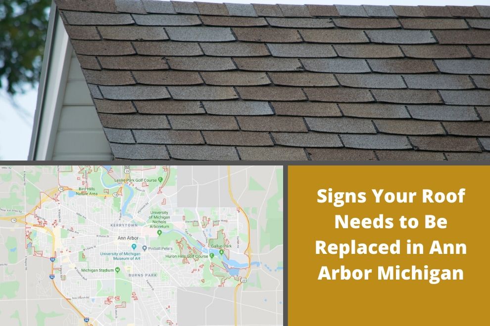 Signs Your Roof Needs to Be Replaced in Ann Arbor Michigan