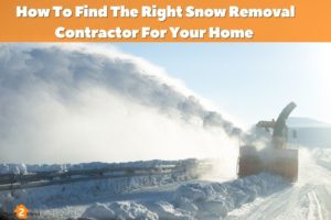 How To Find The Right Snow Removal Contractor For Your Home