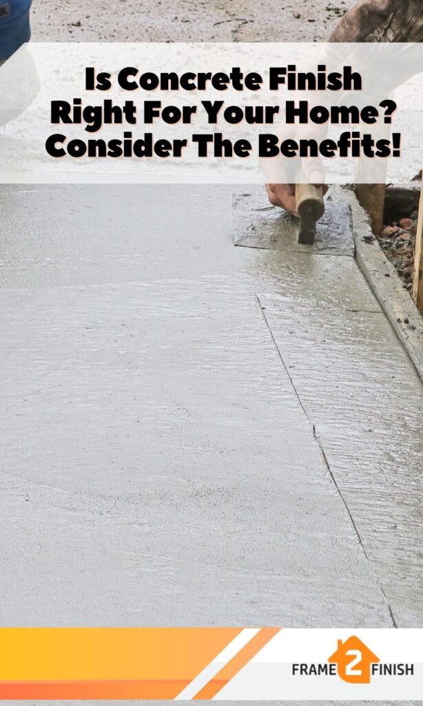 The Benefits of Concrete Finishes for Homeowners
