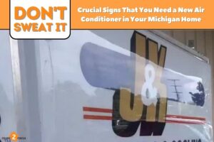 Don't Sweat It: Crucial Signs That You Need a New Air Conditioner in Your Michigan Home