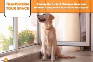 Finding the Perfect Michigan Door and Window Company to Transform Your Space