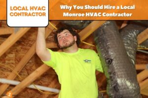 Why You Should Hire a Local Monroe HVAC Contractor