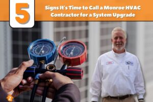 5 Signs It's Time to Call a Monroe HVAC Contractor for a System Upgrade